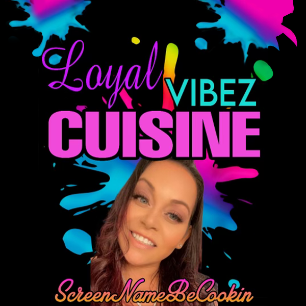 Loyal Vibez Cuisine